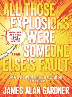 cover image of All Those Explosions Were Someone Else's Fault